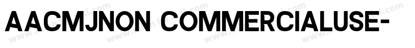AaCMJNon CommercialUse字体转换